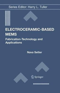 Electroceramic-Based MEMS : Fabrication-Technology and Applications - Nava Setter