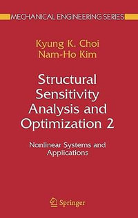 Structural Sensitivity Analysis and Optimization 2 : Nonlinear Systems and Applications - K. K. Choi