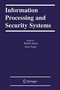 Information Processing and Security Systems - Khalid Saeed