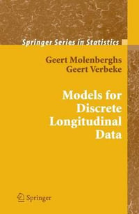 Models for Discrete Longitudinal Data : Springer Series in Statistics - Geert Molenberghs