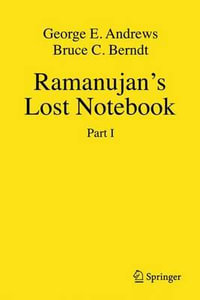 Ramanujan's Lost Notebook : Part I - George E. Andrews