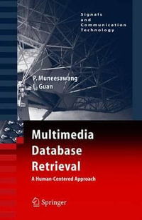 Multimedia Database Retrieval : A Human-Centered Approach - Paisarn Muneesawang