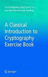 A Classical Introduction to Cryptography Exercise Book - Thomas Baigneres