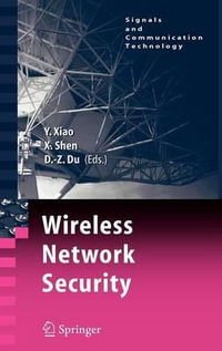Wireless Network Security : Signals and Communication Technology - Yang Xiao