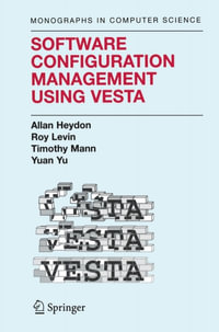 Software Configuration Management Using Vesta - Clark Allan Heydon