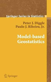 Model-Based Geostatistics : Springer Series in Statistics - Paulo Justiniano Ribeiro
