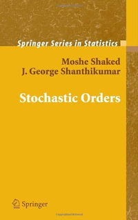 Stochastic Orders : Springer Series in Statistics - J. George Shanthikumar