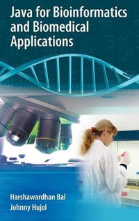 Java for Bioinformatics and Biomedical Applications - Harshawardhan Bal