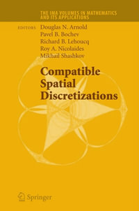 Compatible Spatial Discretizations - Douglas N. Arnold