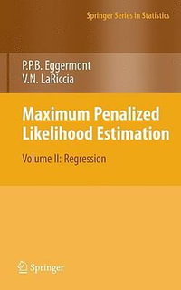 Maximum Penalized Likelihood Estimation : Regression : Regression - Paul P. Eggermont