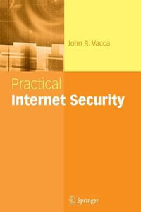 Practical Internet Security - John R. Vacca