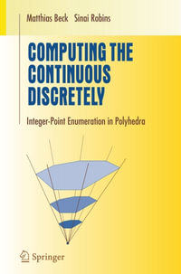 Computing the Continuous Discretely : Integer-point Enumeration in Polyhedra - Matthias Beck
