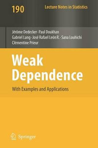 Weak Dependence : With Examples and Applications - Jrme Dedecker