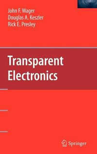 Transparent Electronics - John F. Wager