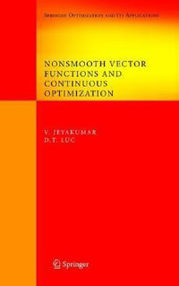 Nonsmooth Vector Functions and Continuous Optimization : Optimization and Its Applications - V. Jeyakumar