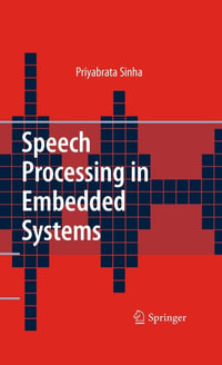 Speech Processing in Embedded Systems : Engineering (R0) - Priyabrata Sinha