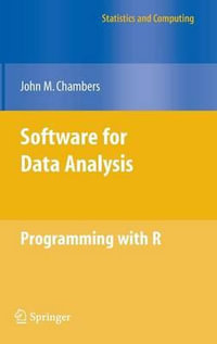 Software for Data Analysis : Programming with R - John Chambers