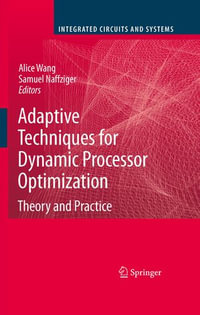 Adaptive Techniques for Dynamic Processor Optimization : Theory and Practice - Alice Wang