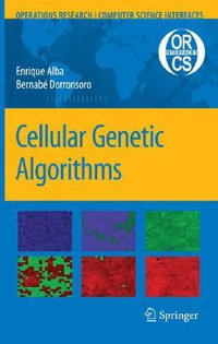 Cellular Genetic Algorithms : Operations Research / Computer Science Interfaces - Enrique Alba