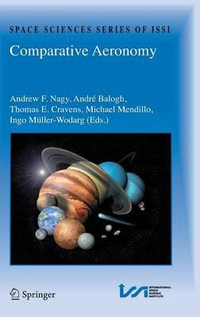 Comparative Aeronomy : Space Sciences Series of Issi - Andrew F. Nagy