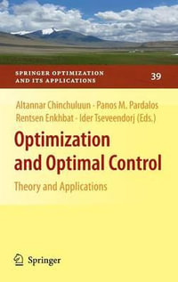Optimization and Optimal Control : Theory and Applications - Altannar Chinchuluun