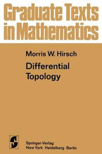 Differential Topology : Graduate Texts In Mathematics - Morris W. Hirsch