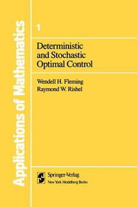 Deterministic and Stochastic Optimal Control : Stochastic Modelling and Applied Probability - Wendell H. Fleming