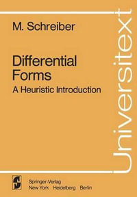 Differential Forms : A Heuristic Introduction - M. Schreiber