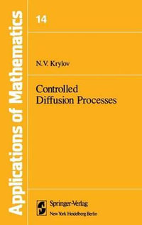 Controlled Diffusion Processes : APPLICATIONS OF MATHEMATICS - A.B. Aries