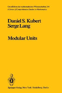 Modular Units : Grundlehren Der Mathematischen Wissenschaften - D. Kubert