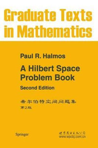 A Hilbert Space Problem Book : Graduate Texts in Mathematics - P.R. Halmos
