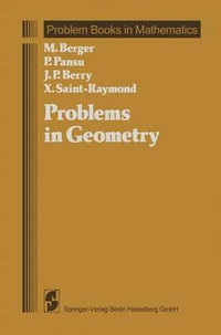 Problems in Geometry : Problem Books in Mathematics - Marcel Berger