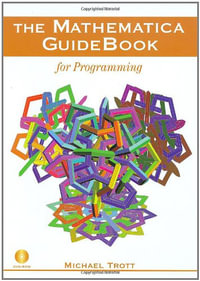 The Mathematica Guidebook for Programming - Michael Trott