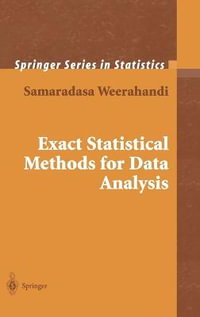 Exact Statistical Methods for Data Analysis : Springer Series in Statistics - Samaradasa Weerahandi