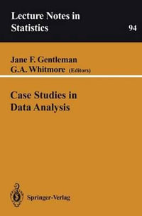 Case Studies in Data Analysis : LECTURE NOTES IN STATISTICS - Jane F. Gentleman