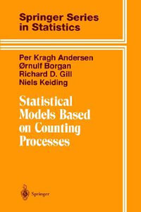 Statistical Models Based on Counting Processes : Springer Series in Statistics - Per K. Andersen