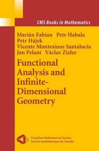 Functional Analysis and Infinite-Dimensional Geometry : Cms Books in Mathematics, 8 - Marian Fabian