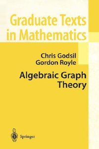 Algebraic Graph Theory : Graduate Texts In Mathematics - Chris Godsil