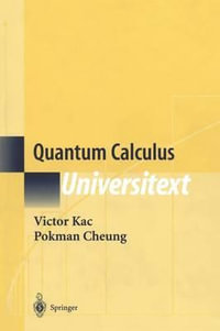Quantum Calculus : Universitext - Pokman Cheung
