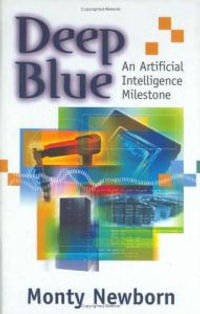 Deep Blue : An Artificial Intelligence Milestone