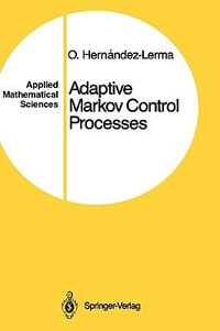 Adaptive Markov Control Processes : APPLIED MATHEMATICAL SCIENCES - Onesimo Hernandez-Lerma