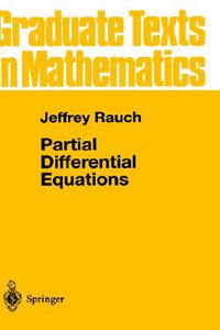 Partial Differential Equations : Graduate Texts In Mathematics - Jeffrey Rauch