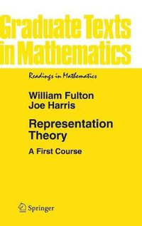 Representation Theory : A First Course - Joe Harris