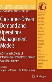 Consumer-Driven Demand and Operations Management Models : A Systematic Study of Information-Technology-Enabled Sales Mechanisms - Serguei Netessine
