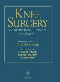 Knee Surgery : Complications, Pitfalls, and Salvage - M. Mike Malek