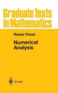 Numerical Analysis : Graduate Texts In Mathematics - Rainer Kress
