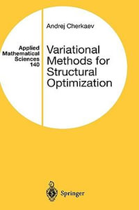 Variational Methods for Structural Optimization : APPLIED MATHEMATICAL SCIENCES - Andrej Cherkaev
