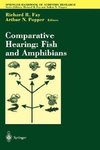 Comparative Hearing : Fish and Amphibians - Arthur N. Popper