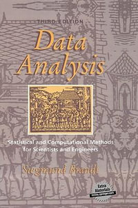 Data Analysis : Statistical and Computational Methods for Scientists and Engineers : Statistical and Computational Methods for Scientists and Engineers - Siegmund Brandt