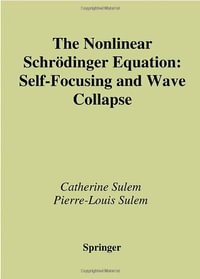 Applied Mathematical Sciences : Self-Focusing and Wave Collapse - Catherine Sulem